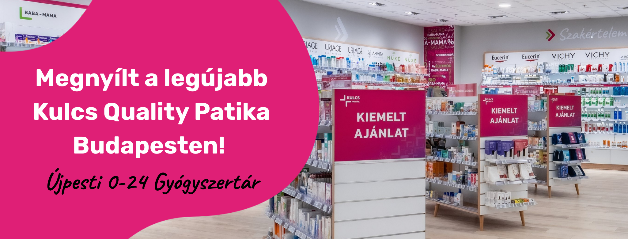 Kulcs Quality Patika nyílt Újpesten! 