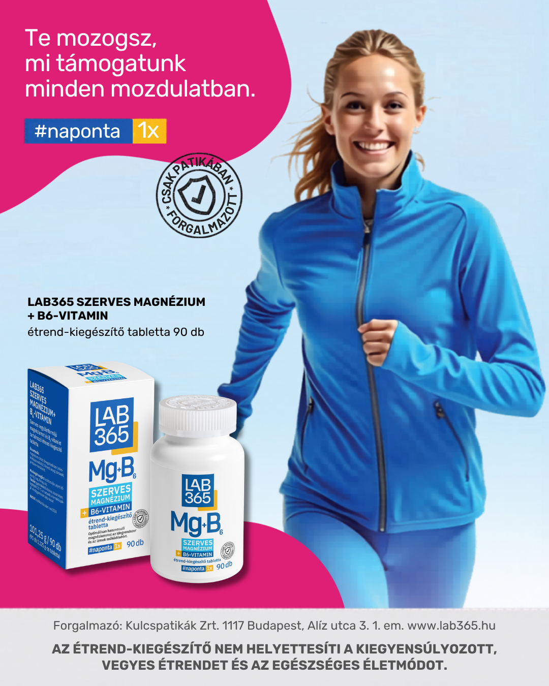 Aktívan az egészségért! Te mozogsz, mi támogatunk minden mozdulatban