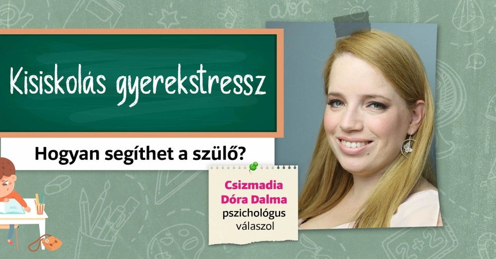 Kisiskolás gyerekstressz - Hogyan segíthet a szülő? A pszichológus tanácsai