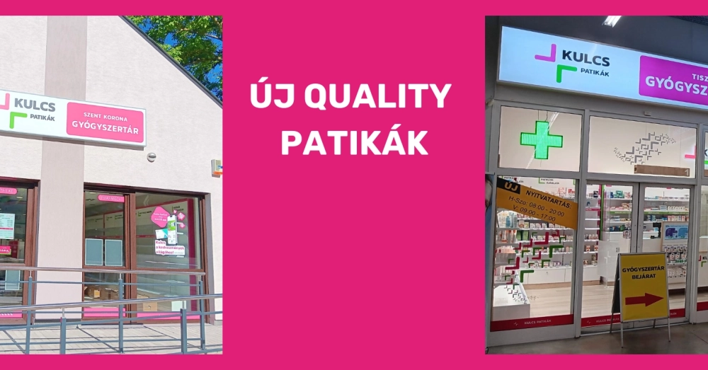 Köszöntjük két új Quality patikánkat: Tisza és Szent Korona Gyógyszertár!