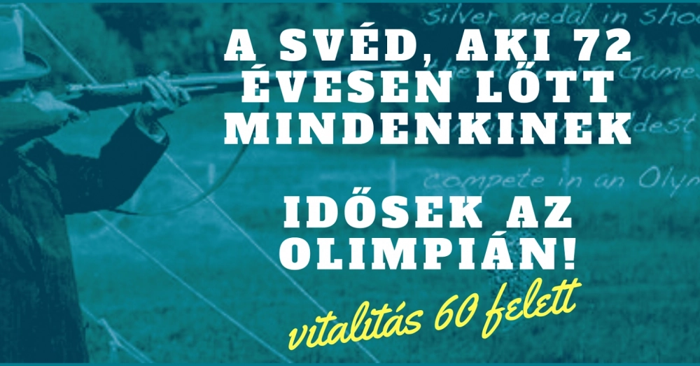 A svéd, aki 72 évesen lőtt mindenkinek - idősek az olimpián!