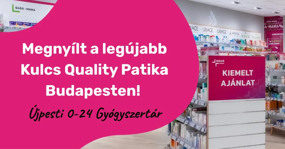 Kulcs Quality Patika nyílt Újpesten!