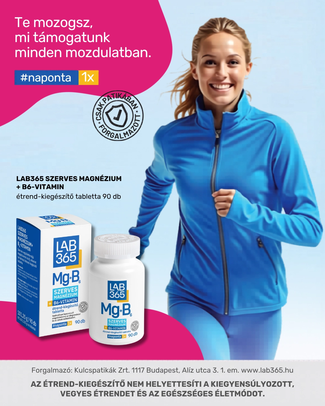 Aktívan az egészségért! Te mozogsz, mi támogatunk minden mozdulatban Aktívan az egészségért! Te mozogsz, mi támogatunk minden mozdulatban